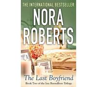 The Last Boyfriend: Number 2 in series (Inn at Boonsboro Trilogy)