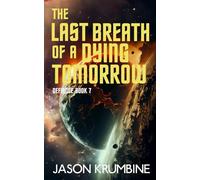 The Last Breath of a Dying Tomorrow (Defiance)