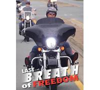 The Last Breath of Freedom