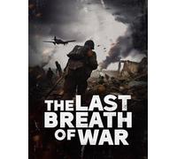 The Last Breath of War