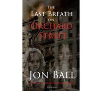 The Last Breath on Orchard Street: 1 (Patrick Teller Supernatural Thriller)