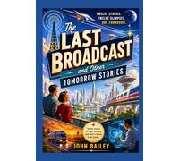 The Last Broadcast: and Other Tomorrow Stories: 3 (Anthologies)