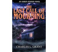 The Last Call of Mourning: An Oxrun Station Novel