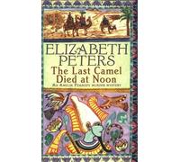 The Last Camel Died at Noon (Amelia Peabody) by Elizabeth Peters (2006-07-06)