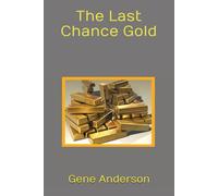 The Last Chance Gold