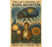 The Last Channel of Nana Quantum (The Absurd Quantum Chronicles)