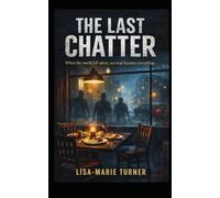 The Last Chatter: When the world fell silent,survival mode became everything.
