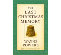 The Last Christmas Memory: A Heartfelt Holiday Story of Memory, Grace, and the Love that Outlasts Time.