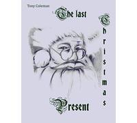 The Last Christmas Present