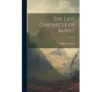 The Last Chronicle of Barset; Volume 3
