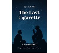 The Last Cigarette: Love-Lust-Pain