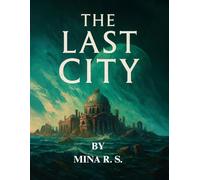 The Last City: A New World. An Ancient Warning