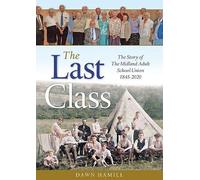 The Last Class: The Story of The Midland Adult School Union 1845-2020