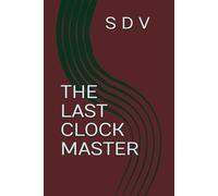 THE LAST CLOCK MASTER