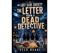 The Last Clue Society: The Letter from a Dead Detective