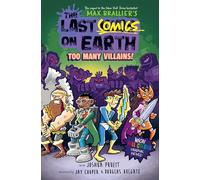 The Last Comics on Earth: Too Many Villains!: (The Last Kids on Earth)