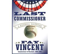 The Last Commissioner: A Baseball Valentine