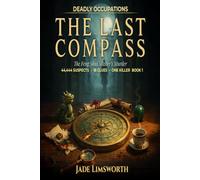 The Last Compass: The Feng Shui Master's Murder (Deadly Occupations - A Suspect-Elimination Mystery Series)