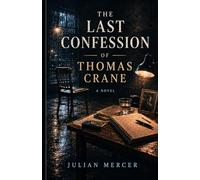 The Last Confession of Thomas Crane