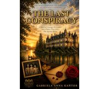 THE LAST CONSPIRACY: A Novel of Wolf’s Lair and the Plot Against Hitler