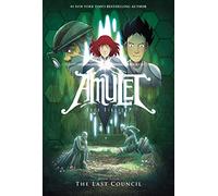 The Last Council: A Graphic Novel (Amulet #4): Volume 4