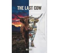 The Last Cow: The biological apocalypse that brought humanity to the brink of a world war.
