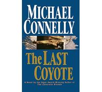 The Last Coyote: 4 (Harry Bosch Novel)