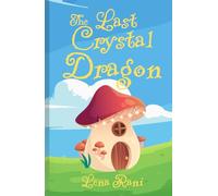 The Last Crystal Dragon