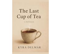 The Last Cup of Tea