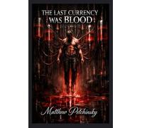 The Last Currency Was Blood