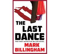 The Last Dance: A Detective Miller Novel: 1 (Detective Miller Novels)