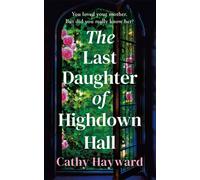 The Last Daughter of Highdown Hall