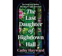 The Last Daughter of Highdown Hall