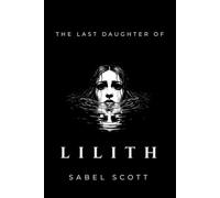 The Last Daughter of Lilith