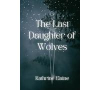 The Last Daughter of Wolves (The Last Daughters series)