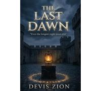 THE LAST DAWN: "Every dawn begins with a single flame."