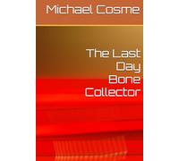 The Last Day Bone Collector