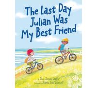 The Last Day Julian Was My Best Friend
