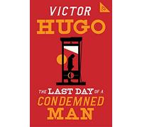 The Last Day of a Condemned Man