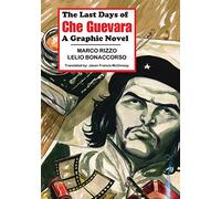 The Last Days of Che Guevara: A Graphic Novel