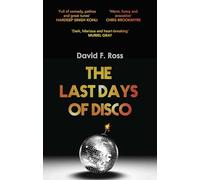 The Last Days of Disco: (Disco Days Trilogy 1)
