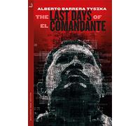 The Last Days of El Comandante