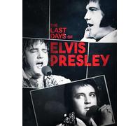 The Last Days of Elvis Presley