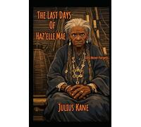 The Last Days of Haz'elle Mae