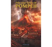 The Last Days of Pompeii: The Classic Edition