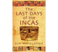 The Last Days Of The Incas