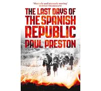 The Last Days of the Spanish Republic