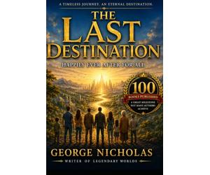 THE LAST DESTINATION: Happily Ever After For All