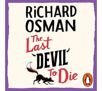 The Last Devil To Die: The Thursday Murder Club 4 (The Thursday Murder Club Unabridged edition)