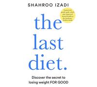 BOOKS4PEOPLE Shahroo Izadi The Last Diet Discover The Secret To Losing Weight For Good